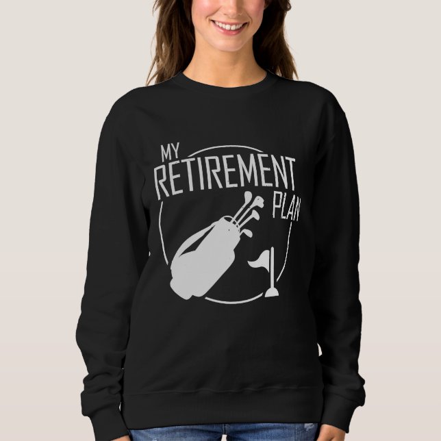 Moletom My Retirement Plan Golf Golfers Best Dad Golfing (Frente)