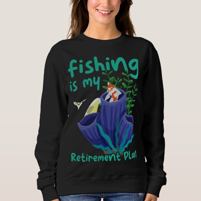 Moletom My Retirement Plan Is Fishing Lovers and Retirees (Frente)