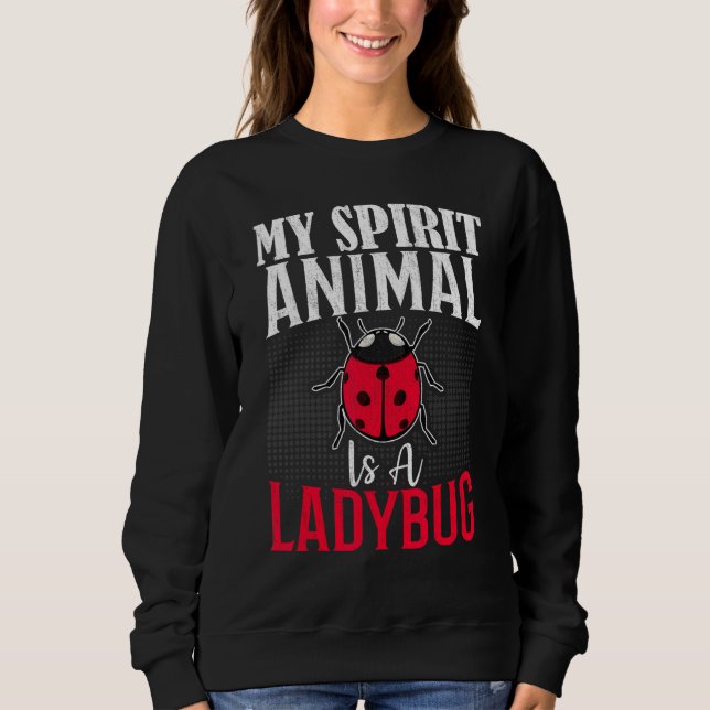 Moletom My Spirit Animal Is a Ladybug - Bug Insect Lover L (Frente)
