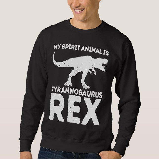 Moletom My Spirit Animal Is Tyrannosaurus Rex Dinosaur (Frente)