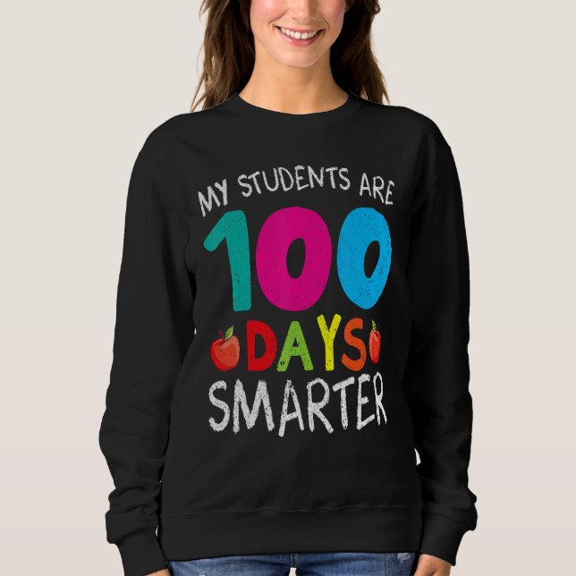 Moletom My Students Are 100 Days Smarter Shirt Happy Teach (Frente)