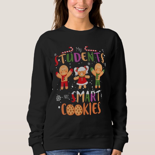 Moletom My Students Kids Are Smart Cookies  Christmas Teac (Frente)