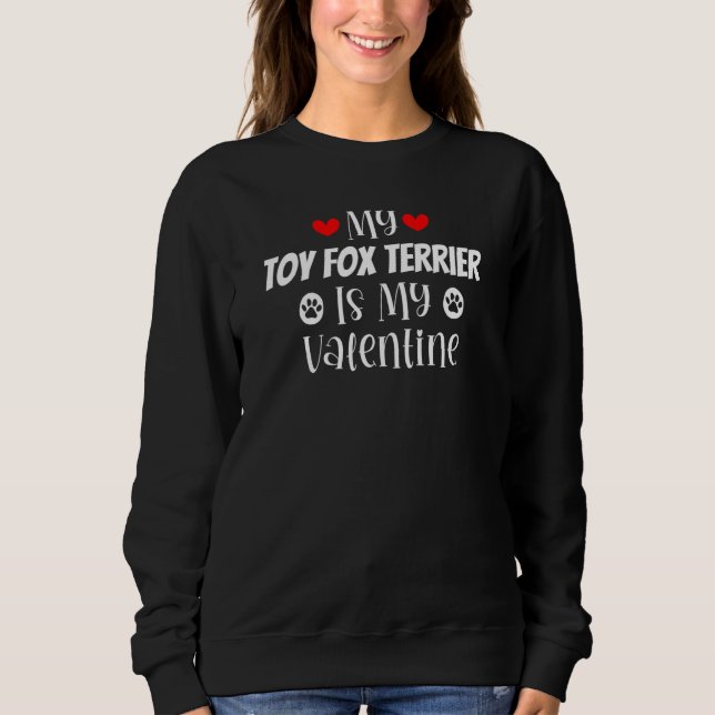 Moletom My Toy Fox Terrier is My Valentine Cute Valentine' (Frente)