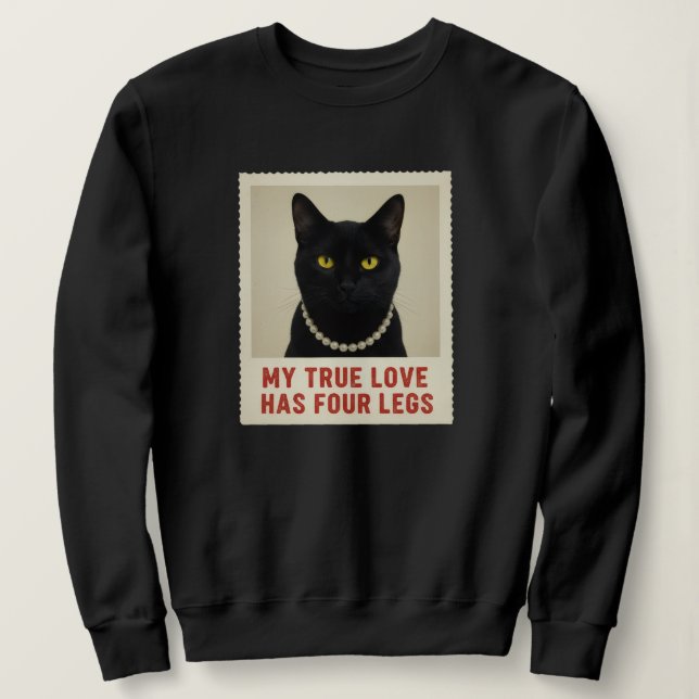 Moletom My True Love Has Four Legs Black Cat Photo Pearl  (Frente do Design)