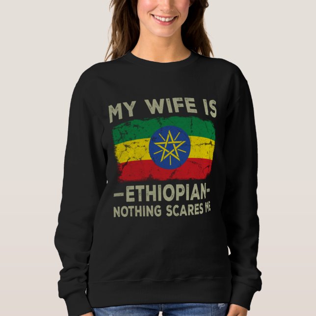 Moletom My Wife is Ethiopian Nothing Scares Me Husband (Frente)