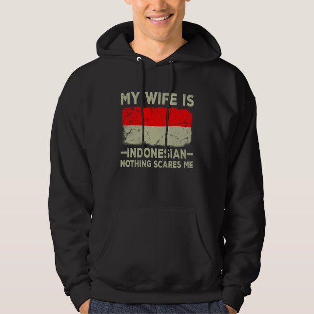 Moletom My Wife is Indonesian Nothing Scares Me Husband (Frente)