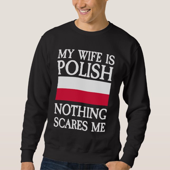 Moletom My wife is polish nothing scares me (Frente)