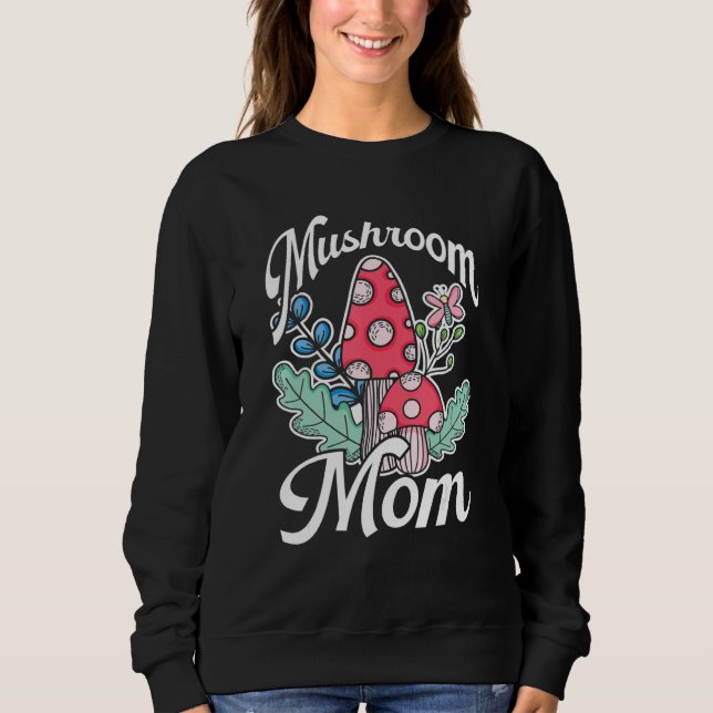 Moletom Mycology Foraging Fungi Mushroom Hunter Mom Mushro (Frente)