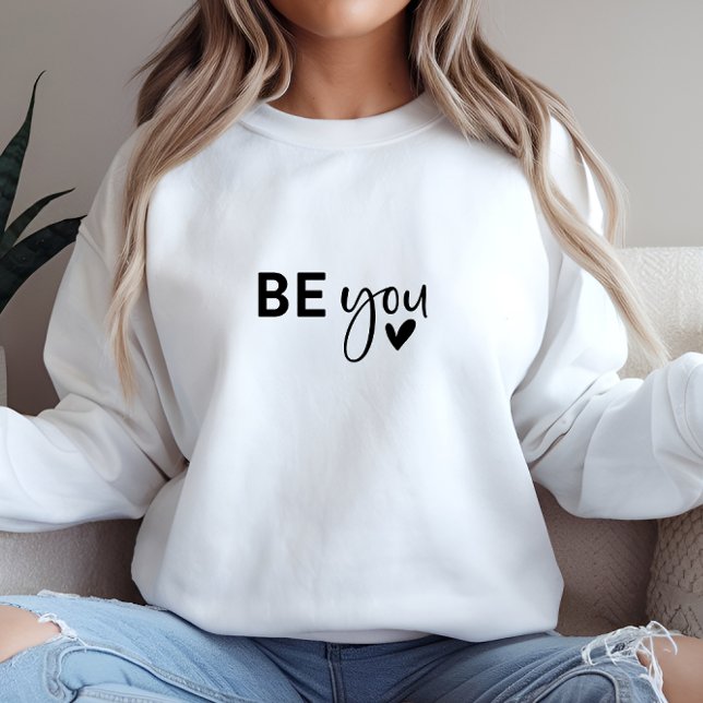 Moletom Na moda Branco Seja You Impressão (White Stylish Be You Print Sweatshirt)
