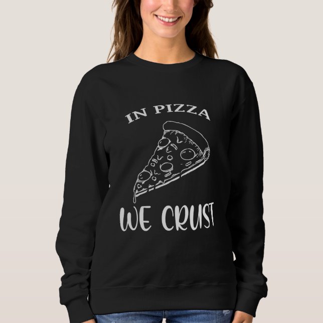 Moletom Na Pizza Nós Crust Pizza (Frente)