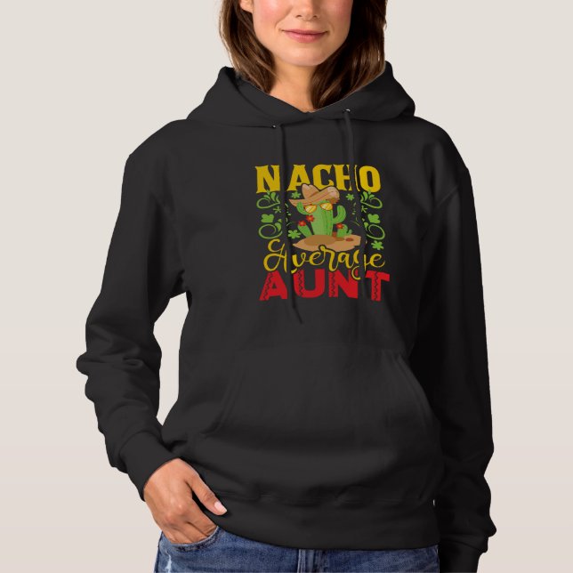 Moletom Nacho Average Aunt  Cactus Humor Mexican  Auntie A (Frente)