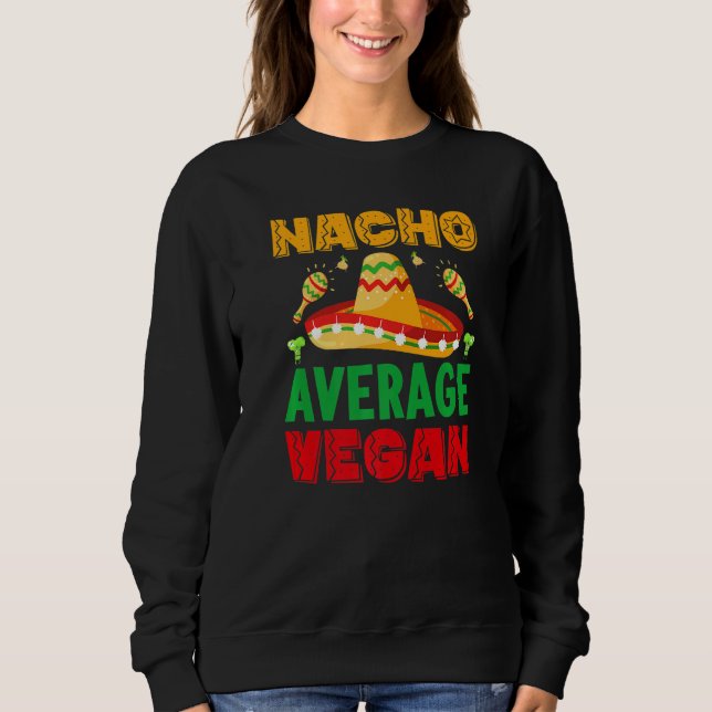 Moletom nacho average dad For Plant Powered vegan vegetari (Frente)