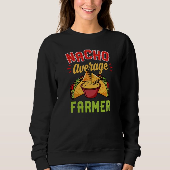 Moletom Nacho Average Farmer Trendy Taco  Cute Essential (Frente)