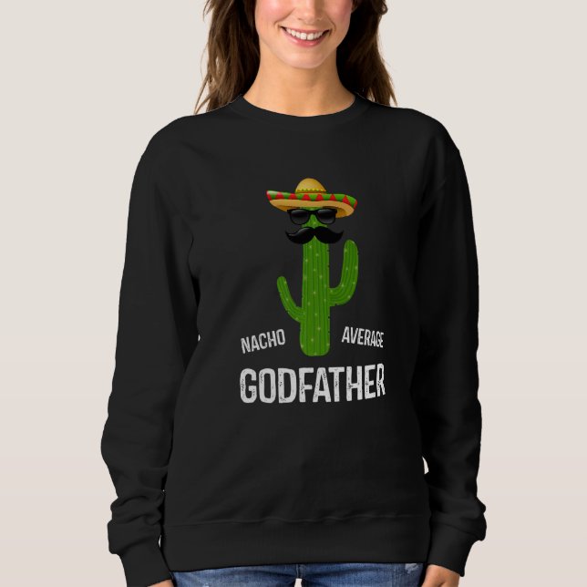 Moletom Nacho Average Godfather Best Godfather Ever  Fathe (Frente)
