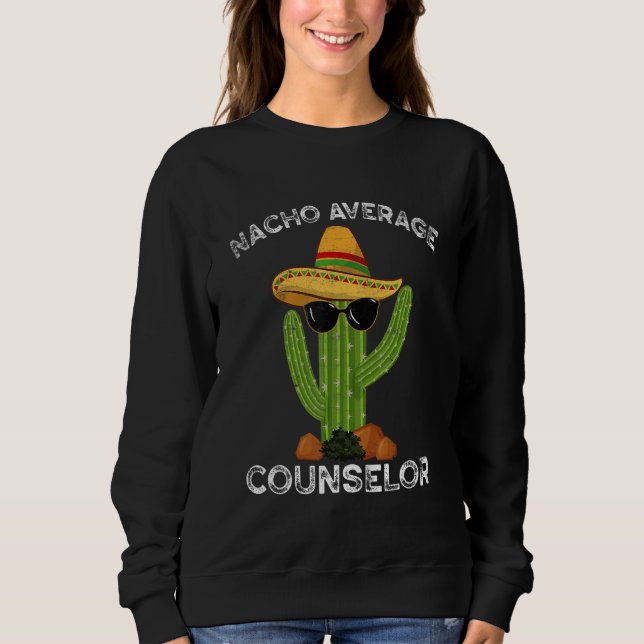 Moletom Nacho Average School Counselor Funny Mexican Cactu (Frente)