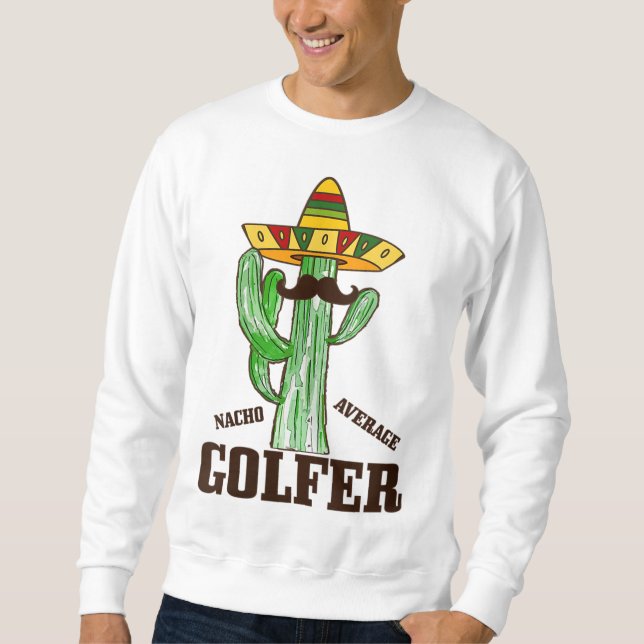 Moletom Nacho Média Golfer Funny Golf Mexicano Cinco De M (Frente)