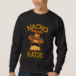 Moletom Nacho Média Katie Nome Personalizado Funny Taco