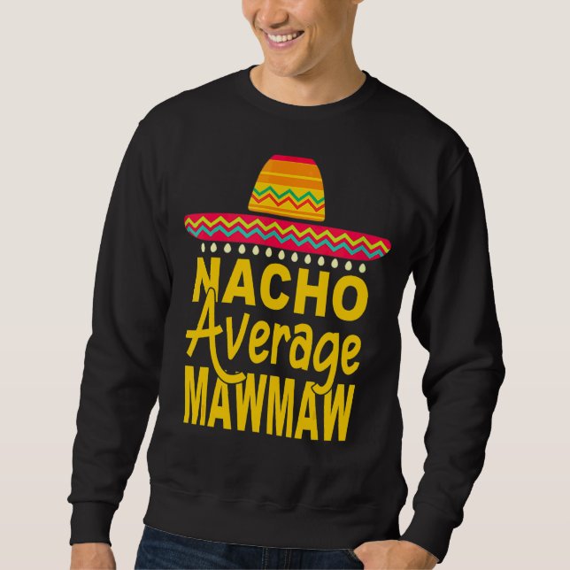 Moletom Nacho Média Mawmaw Mexicano Cinco De Mayo Fiesta (Frente)