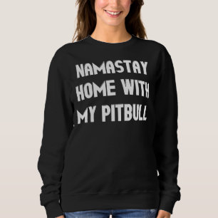 Moletom Namastay Home Com O Meu Cachorro De Touro Engraçad