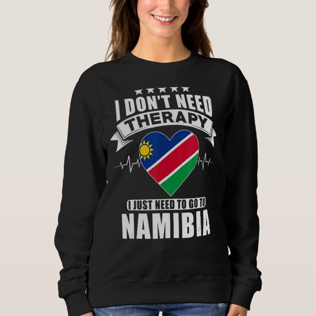 Moletom Namíbia Eu não preciso de terapia Eu só preciso ir (Frente)