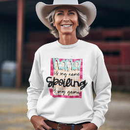 Moletom Nana É Meu Nome Spoiling É Minha Tipografia De Jog
