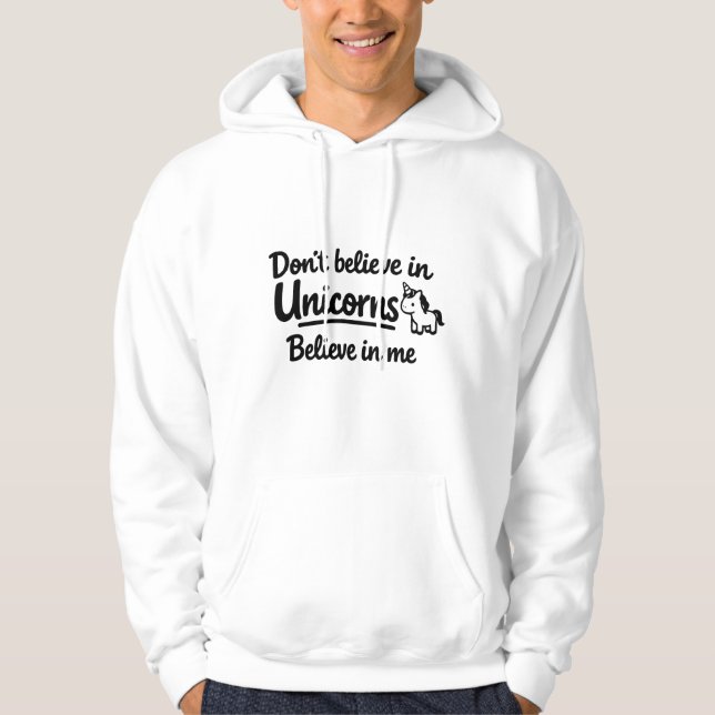Moletom Não acredite em Unicórnios - Acredite em mim (Frente)