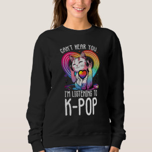 Moletom Não consigo ouvir você ouvindo o Kpop Cat K-pop Me