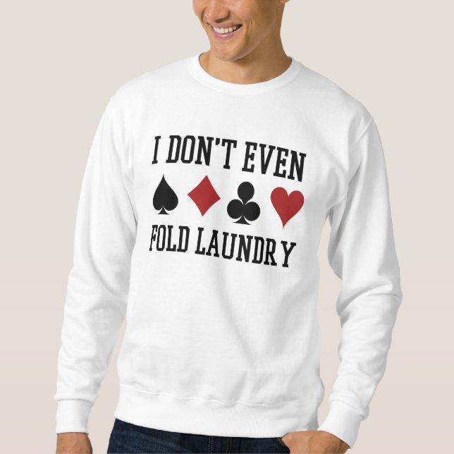 Moletom Não Dobre Nem Os Cartões Engraçados Jogador de Pok (Frente)