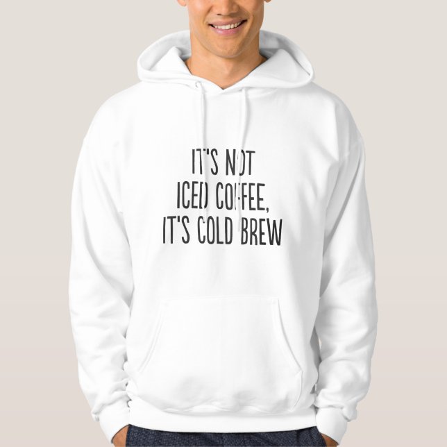 Moletom Não é Café Gelado, É Cold Brew (Frente)