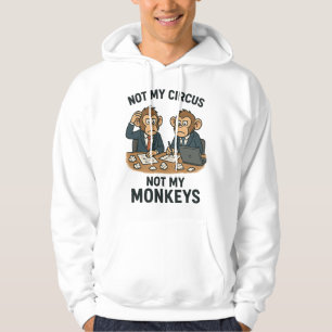 Moletom Não É Meu Circo, Não Meus Macacos - Monge Engraçad