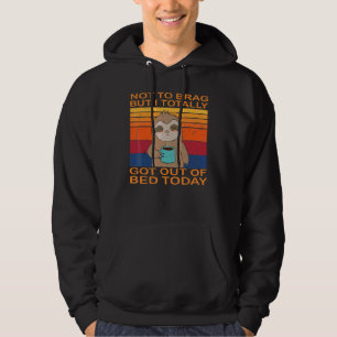 Moletom Não é para me gabar, mas eu consegui sair da cama