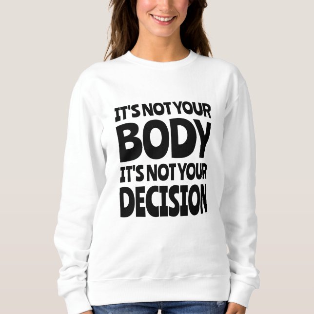 Moletom Não é seu corpo Não é sua decisão (Frente)
