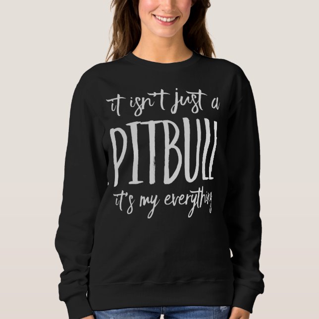 Moletom Não É Só Um Pitbull É Tudo Meu (Frente)