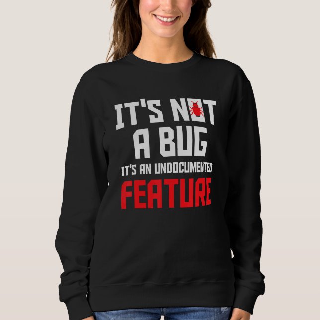 Moletom Não É Um Bug É Uma Funcionalidade Não Documentada  (Frente)