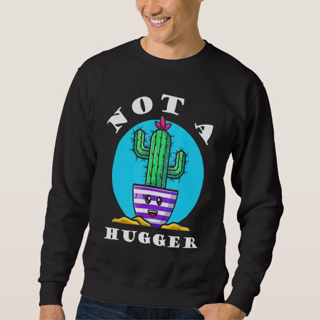 Moletom Não É Um Cactus Hugger Que Faria Sarcástico 1 (Frente)