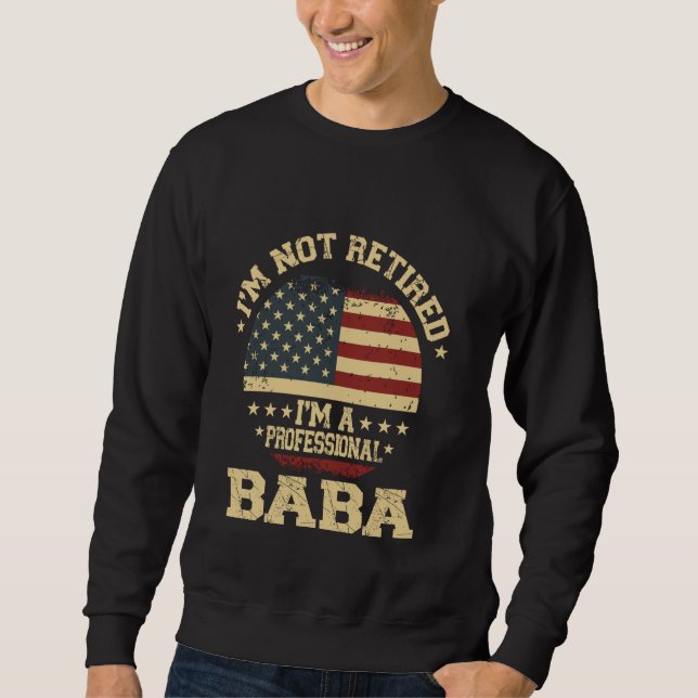 Moletom Não estou aposentado, sou uma Baba profissional, E (Frente)