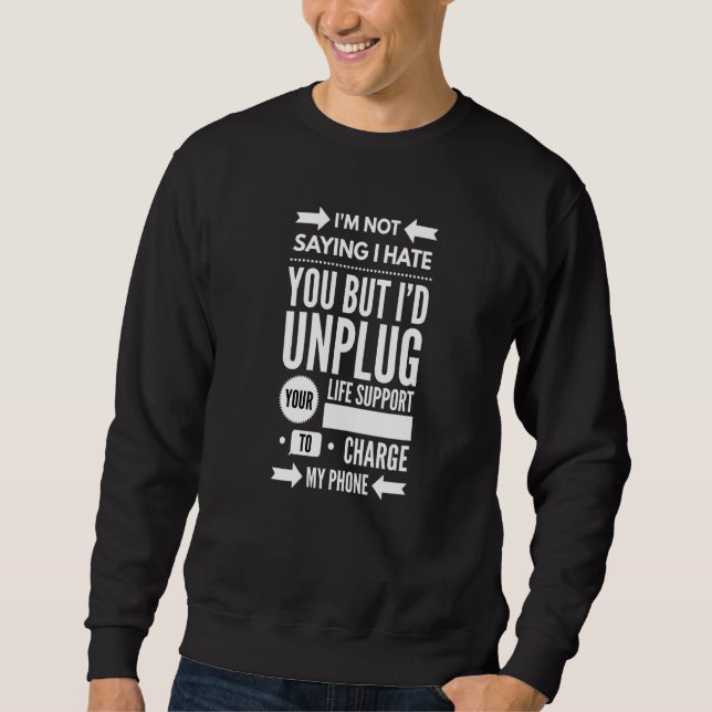 Moletom Não estou dizendo que te odeio (Frente)