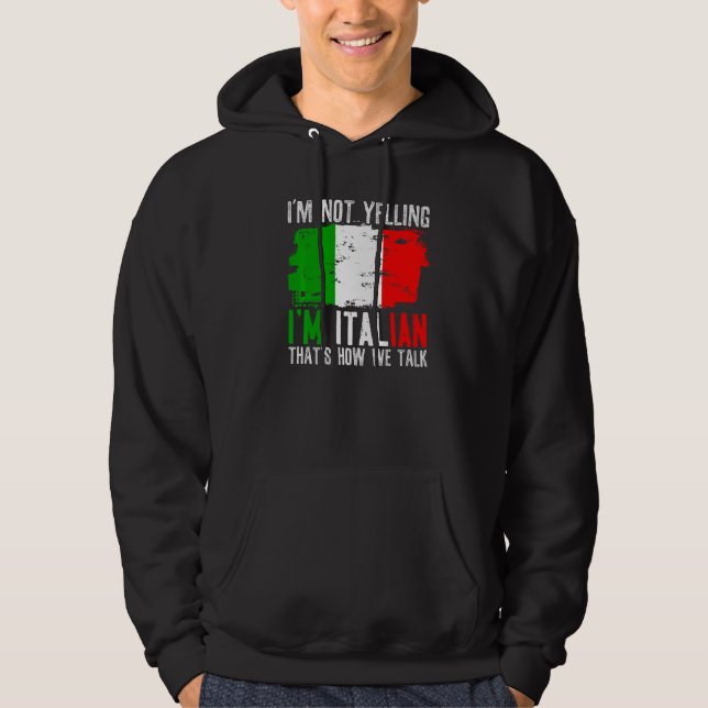 Moletom Não estou gritando que sou italiano. É assim que f (Frente)