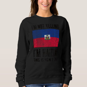 Moletom Não estou gritando, sou haitiano, bandeira haitian