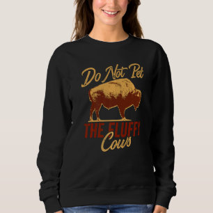 Moletom Não Faça Carinho Nos Bois Fofos Bisonte Yellowston