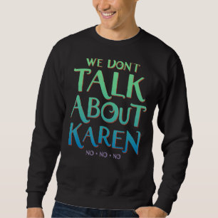 Moletom Não falamos sobre Karen