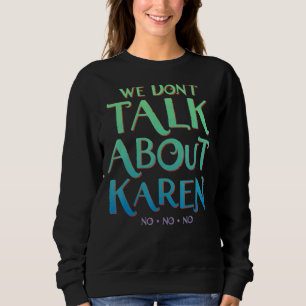Moletom Não falamos sobre Karen