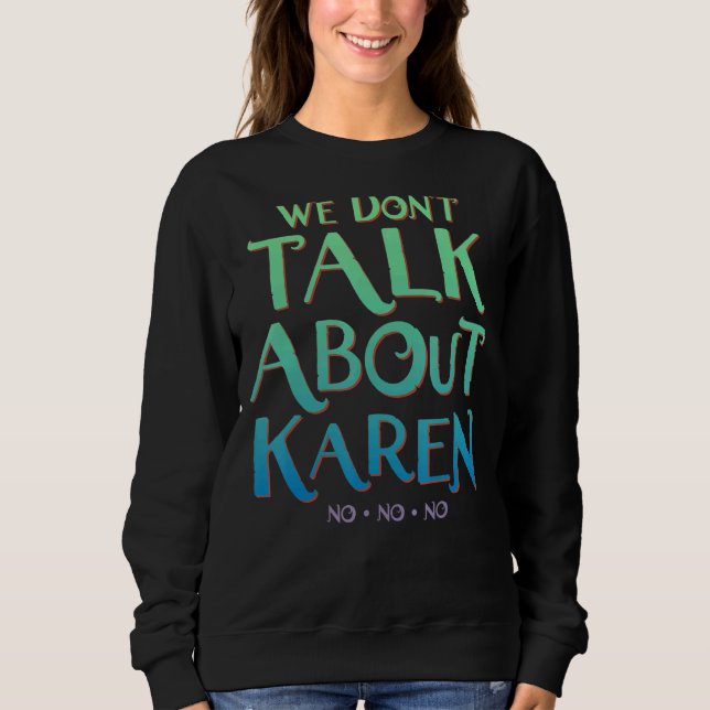 Moletom Não falamos sobre Karen (Frente)