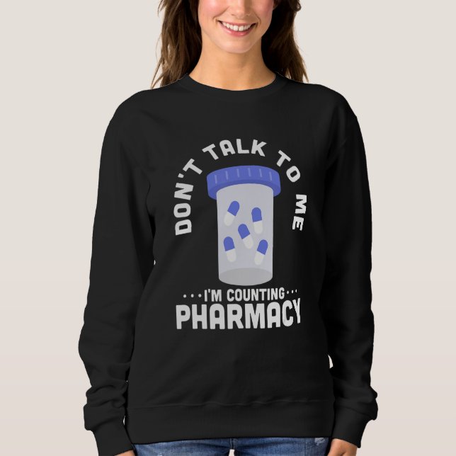 Moletom Não fale comigo. Estou contando com farmacêutico. (Frente)
