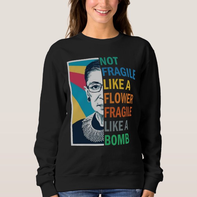 Moletom Não frágil como uma flor frágil como uma bomba (Frente)