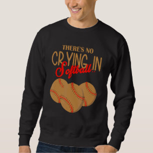 Moletom Não há choro nos gajos do Softball Player