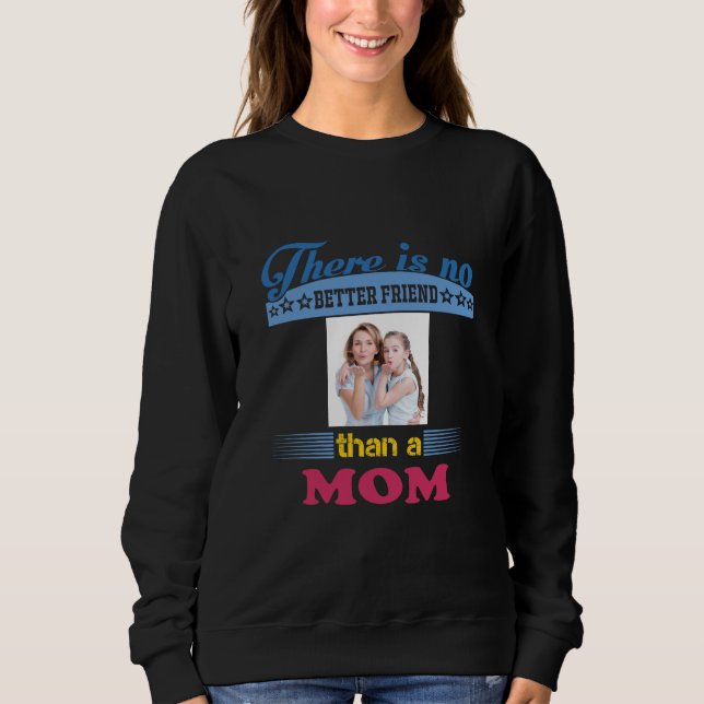 Moletom Não há melhor amigo que mãe, personalizado (Frente)