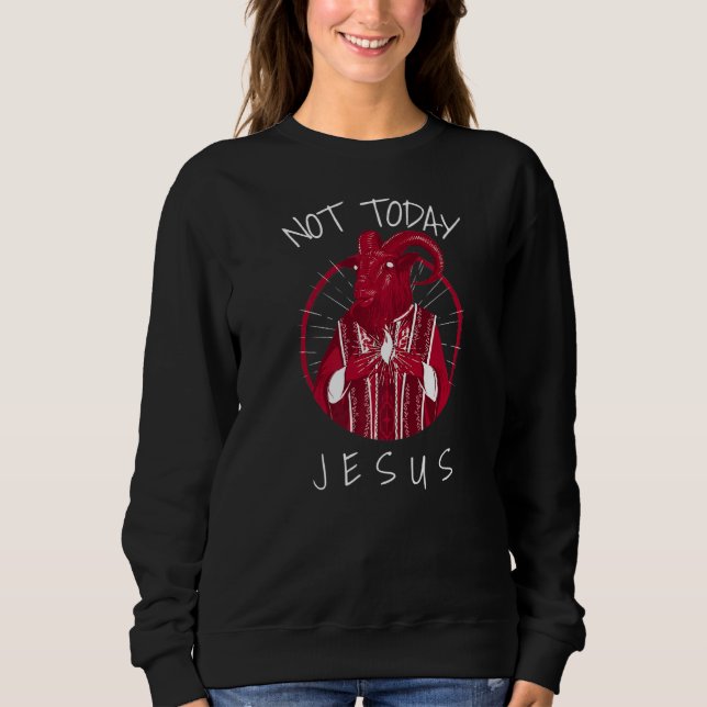 Moletom Não hoje Memória de Jesus Satã 2 (Frente)