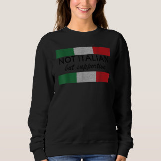 Moletom Não Italiano, Mas Apoiante, Itália Flag Vintage