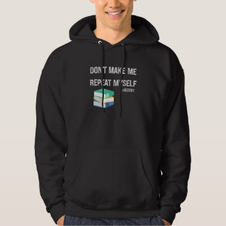 Moletom Não Me Faça Repetir Roupas de Professor de Históri